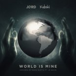 JØRD, Kubski – World Is Mine (Original Mix)