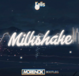 Kelis - Milkshake (MORENOX BOOTLEG)