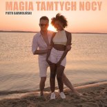 Piotr Garwoliński - Magia Tamtych Nocy