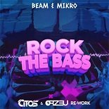 Beam, Mikro - Rock The Bass (Citos x ORZ3U Rework)