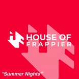 House of Frappier - Summer Nights (Club Mix)