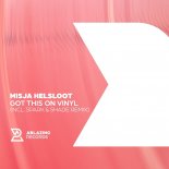 Misja Helsloot - Got This On Vinyl (Spark & Shade Extended Remix)