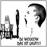 DJ Wolkow - Das ist Laut!!!