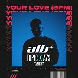 ATB, Topic feat. A7S - Your Love (TAZI Remix)