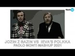 JOZIN Z BAZIN VS IEVA'S POLKKA - PAOLO MONTI MASHUP 2021