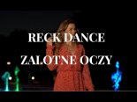 Reck Dance - Zalotne Oczy