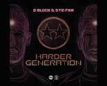 D-Block & S-te-Fan – Harder Generation (Extended Mix)