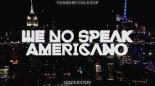 Yolanda Be Cool & DCUP - We No Speak Americano (Audiorokk Cha Cha Cha Edit)