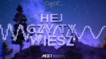 Classic - Hej czy Ty Wiesz (MEZER BOOTLEG)