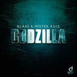 Klaas feat. Mister Ruiz - Godzilla