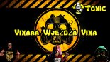 ☢ Vixaaa Wjeżdża Vixa ☢ Jedzie Toxic Jedzie ☢