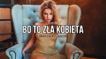 Kamilore - Bo to zła kobieta (Tr!Fle & LOOP & Black Due REMIX)