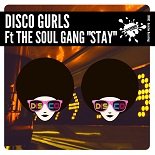 Disco Gurls, The Soul Gang - Stay (Extended Mix)