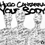 Hugo Cantarra & Amanda Collis - Your Body (Extended Mix)