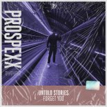 Untold Stories - Forget You (Original Mix)