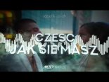 Sobel & sanah - Cześć, Jak Się Masz (Mezer Bootleg)