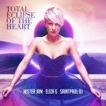 Mister Jam x Eliza G x SaintPaul DJ - Total Eclipse of the Heart