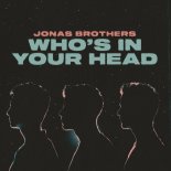 Jonas Brothers - Who's In Your Head