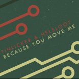 Tinlicker & Helsloot - Because You Move Me