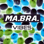 Ma.Bra. - Vibes