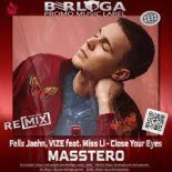 Felix Jaehn, VIZE feat. Miss Li – Close Your Eyes (MASSTERO Remix Radio Edit )