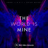 ConKi, B.R.T, Shiah Maisel - The World Is Mine