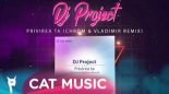 DJ Project - Privirea ta (Chrom & Vladimir Remix)