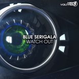 Blue Serigala - Watch Out (Extended Mix)