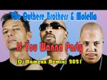 The Outhere Brothers & Molella - If You Wanna Party (Dj Ramezz Remix 2021)