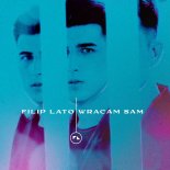 Filip Lato - Wracam Sam