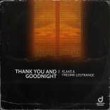 Klaas & Fredrik Lestrange - Thank You And Goodnight