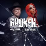 Gromee x Olivia Addams - Broken