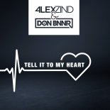 Alex Zind & Don Bnnr - Tell It to My Heart