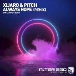 XiJaro & Pitch - Always Hope (Dan Cooper Remix)