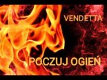 Vendetta - Poczuj Ogień