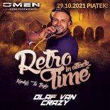 OLAF van CRAZY OMEN CLUB PONICA - RETRO TIME IN ATTACK - 29.10.2021