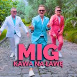 MIG - Kawa Na Ławę (Radio Edit)