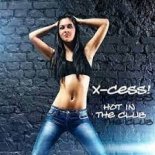 X-Cess! - Hot in the Club (Marc Korn Hands Up Remix Edit)