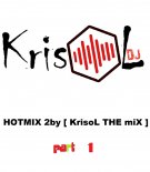 HOTMIX by [ KrisoL THE miX ] part1