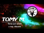 Tomy M. - Teraz Już Wiem (Z Rep. Akcent)