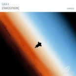 GAIA-X - Stratospheric (Original Mix)