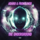 Adaro & Frontliner - The Underground (Extended Mix)