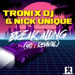 Tronix DJ & Nick Unique - Break Along (90s Revival) [UK Ravecore Extended Mix]