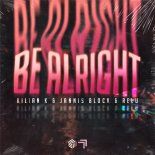 Kilian K x Jannis Block & Relu - Be Alright (Extended Mix)