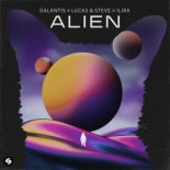 Galantis x Lucas & Steve & ILIRA - Alien (Extended Mix)