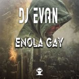 Dj Evan - Enola Gay (Original Mix)