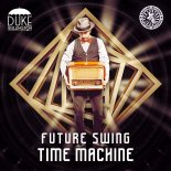 Duke Skellington - Future Swing Time Machine (Original Mix)