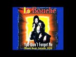 La Bouche - You Won´t Forget Me 2021 (Miami Beat Club Mix)