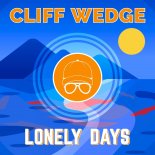 Cliff Wedge - Lonely Days (Extended Version)