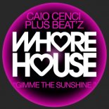 Caio Cenci & Plus Beat'Z - Gimme The Sunshine (Radio Mix)